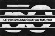 50 LAT POLSKIEJ INFORMATYKI 1948-1998