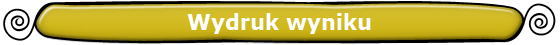 Wydruk wyniku