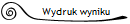 Wydruk wyniku