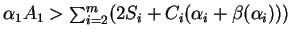 $\alpha_1A_1>\sum_{i=2}^m(2S_i+C_i(\alpha_i+\beta(\alpha_i)))$