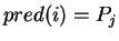 $pred(i)=P_j$