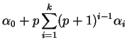 $\displaystyle \alpha_0+p\sum_{i=1}^k(p+1)^{i-1}\alpha_i$