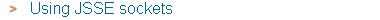 5. Using JSSE sockets