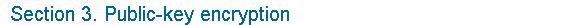 3. Public-key encryption