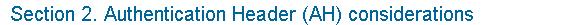 2. Authentication Header (AH) considerations
